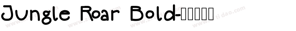 Jungle Roar Bold字体转换